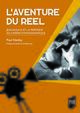 L'aventure du réel, Jean Rouch et la pratique du cinéma ethnographique. Préface d'Antoine de Baecque (9782753579125-front-cover)