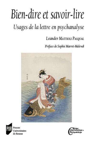 Bien-dire et savoir-lire, Usages de la lettre en psychanalyse. Préface de Sophie Marret-Maleval (9782753579750-front-cover)