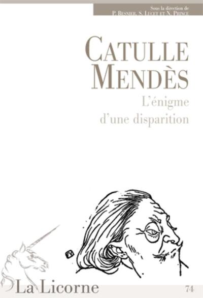 CATULLE MENDES: L ENIGME D UNE DISPARITION (9782753502147-front-cover)