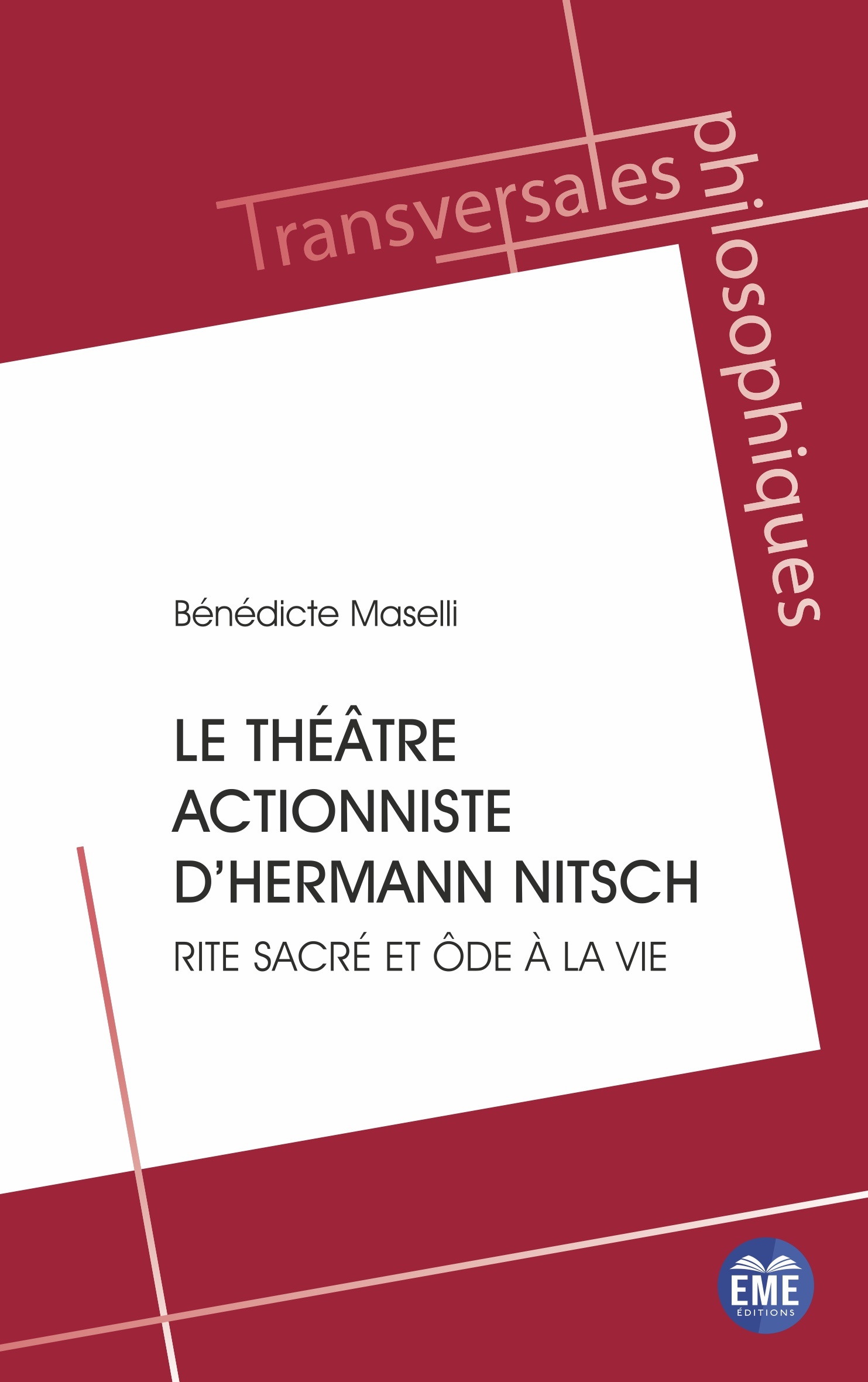 Le théâtre actionniste d’Hermann Nitsch, Rite sacré et ôde à la vie (9782806641489-front-cover)