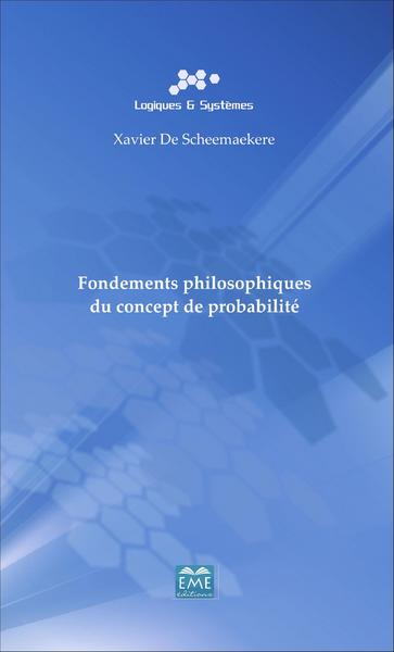 Fondements philosophiques du concept de probabilité (9782806601957-front-cover)