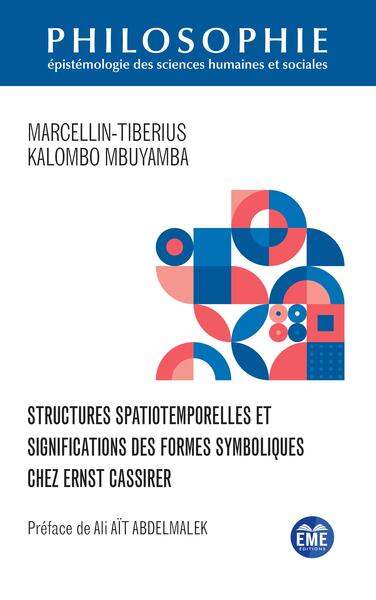 Structures spatiotemporelles et significations des formes symboliques chez Ernst Cassirer (9782806637765-front-cover)