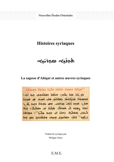 Histoires syriaques, La sagesse d'Ahiqar et autres oeuvres syriaques (9782806610805-front-cover)