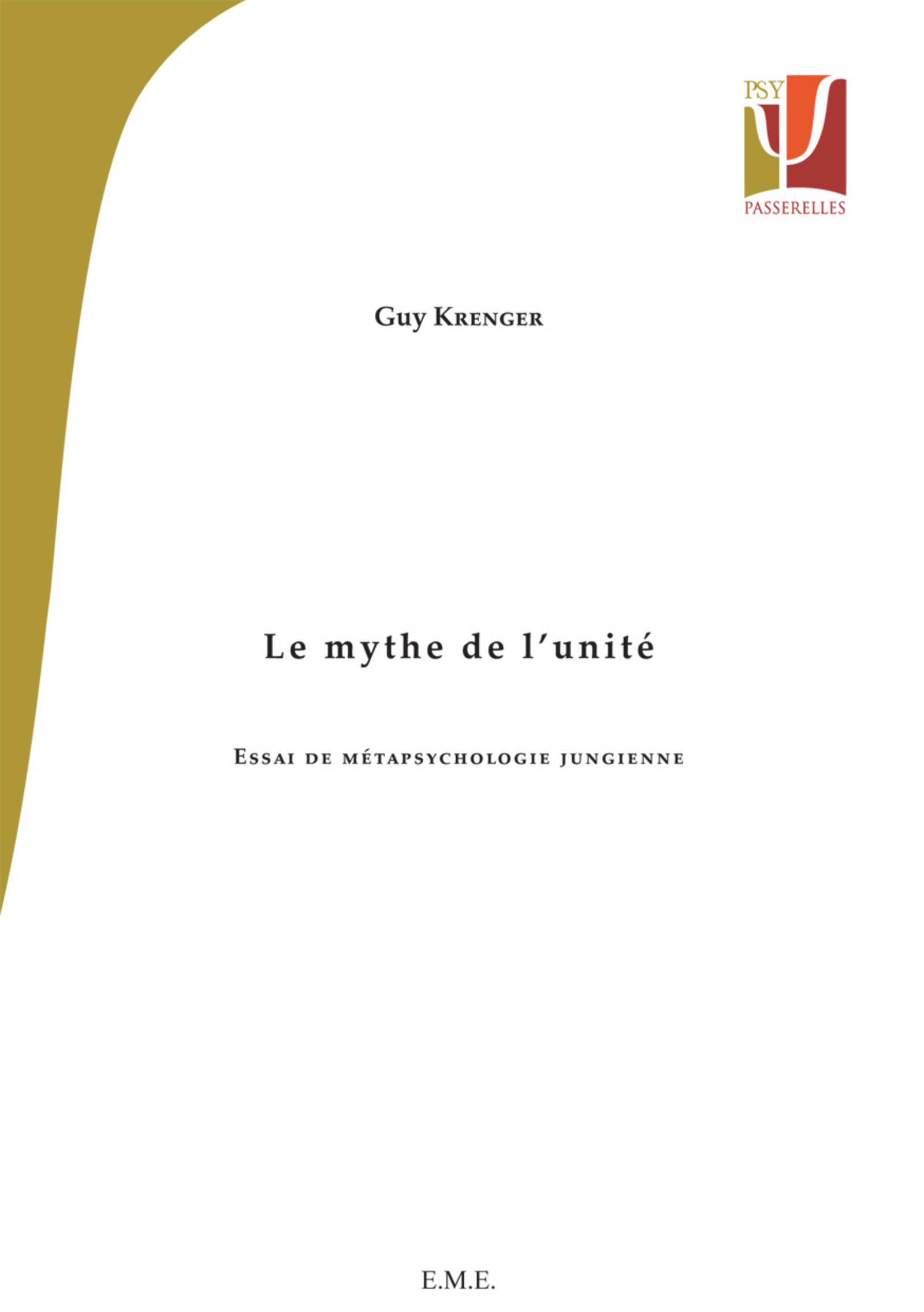 Le mythe de l'unité, Essai de métapsychologie jungienne (9782806600639-front-cover)