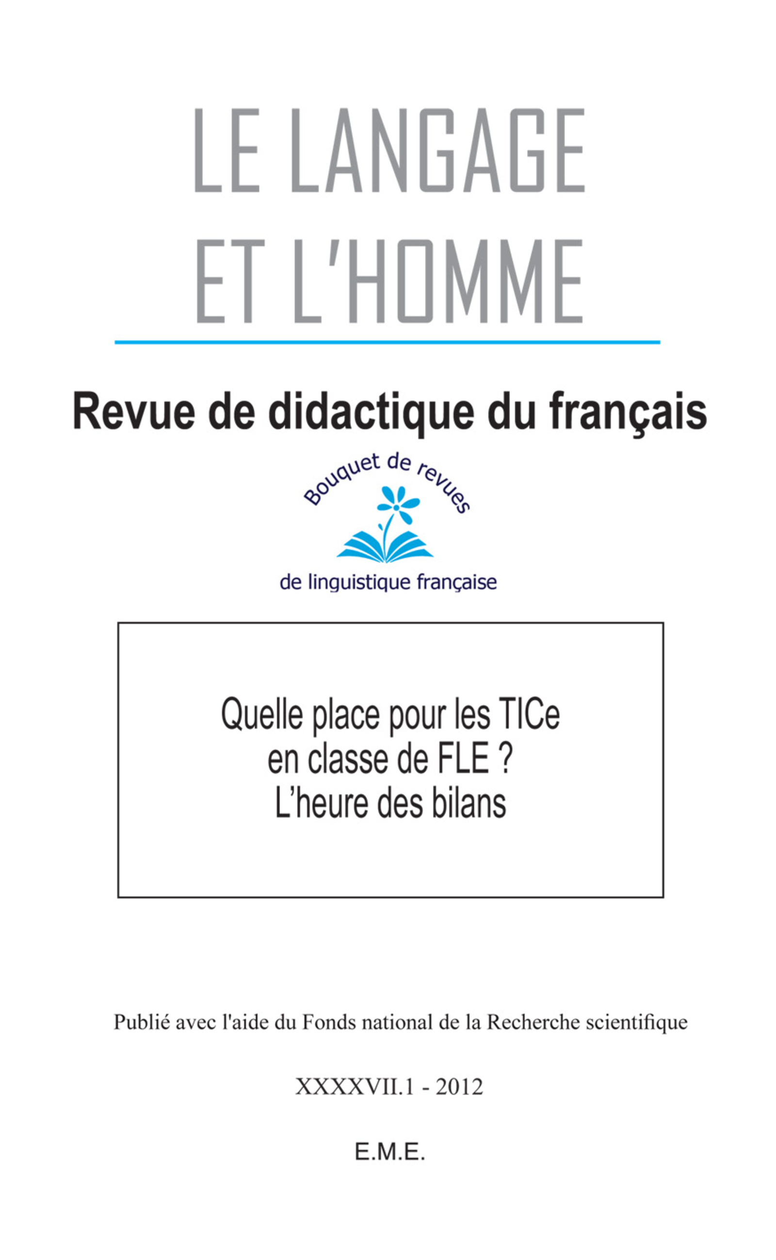 Le Langage et l'Homme, Quelle place pour les TICe en classe de FLE ?, L'heure des bilans - 2012 - 47.1 (9782806601230-front-cover)