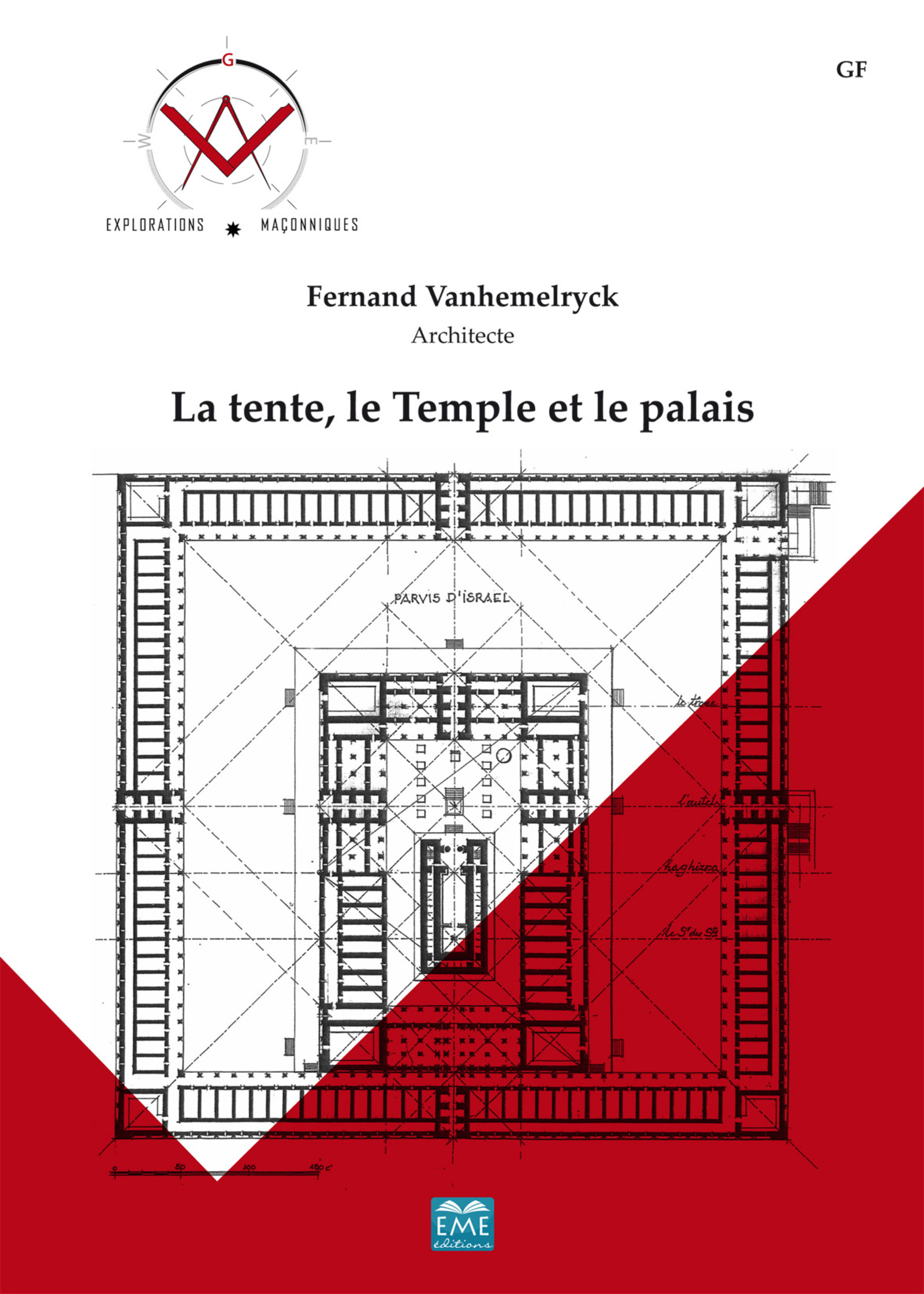 La tente, le Temple et le palais (9782806601117-front-cover)