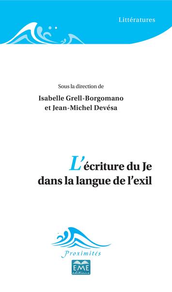 L'écriture du Je dans la langue de l'exil (9782806636898-front-cover)