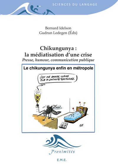 Chikungunya : La médiatisation d'une crise, Presse, humour, communication publique (9782806602237-front-cover)
