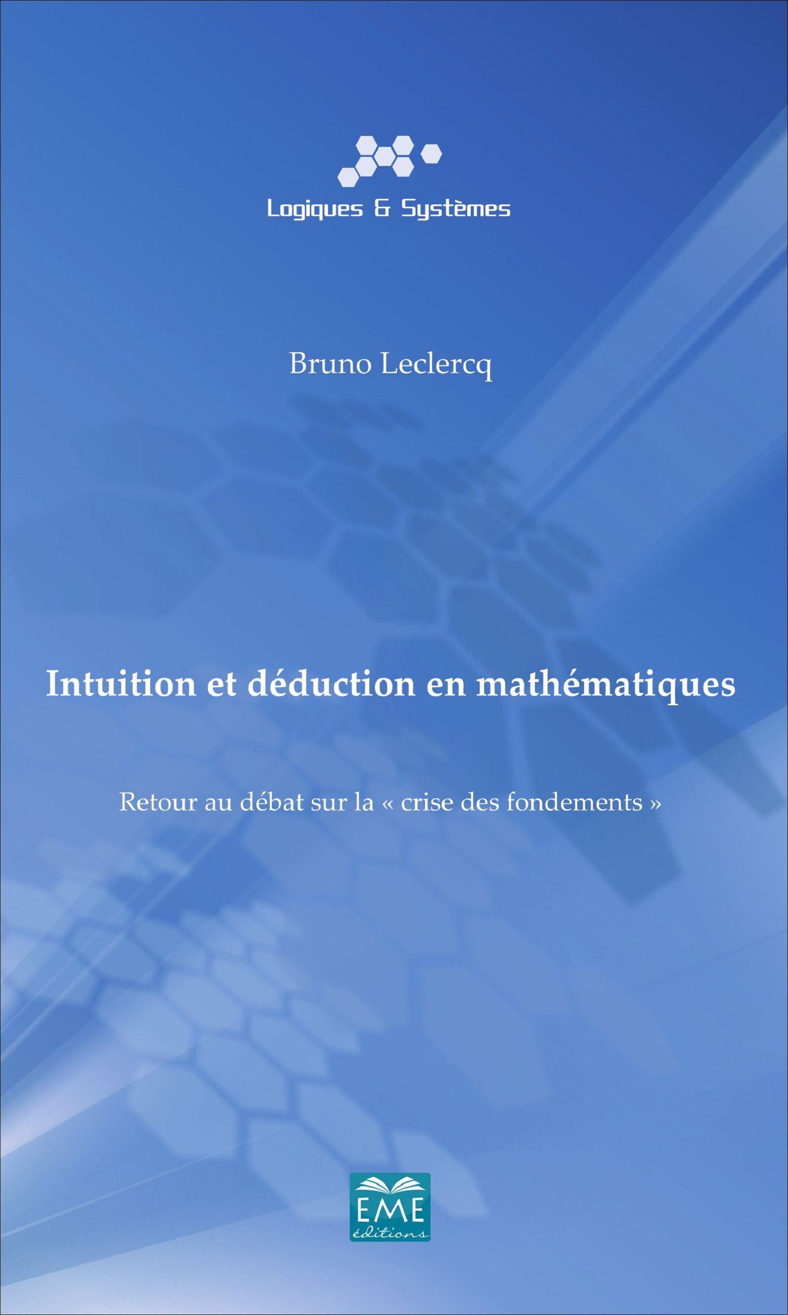 Intuition et déduction en mathématiques, Retour au débat sur la "crise des fondements" (9782806630964-front-cover)