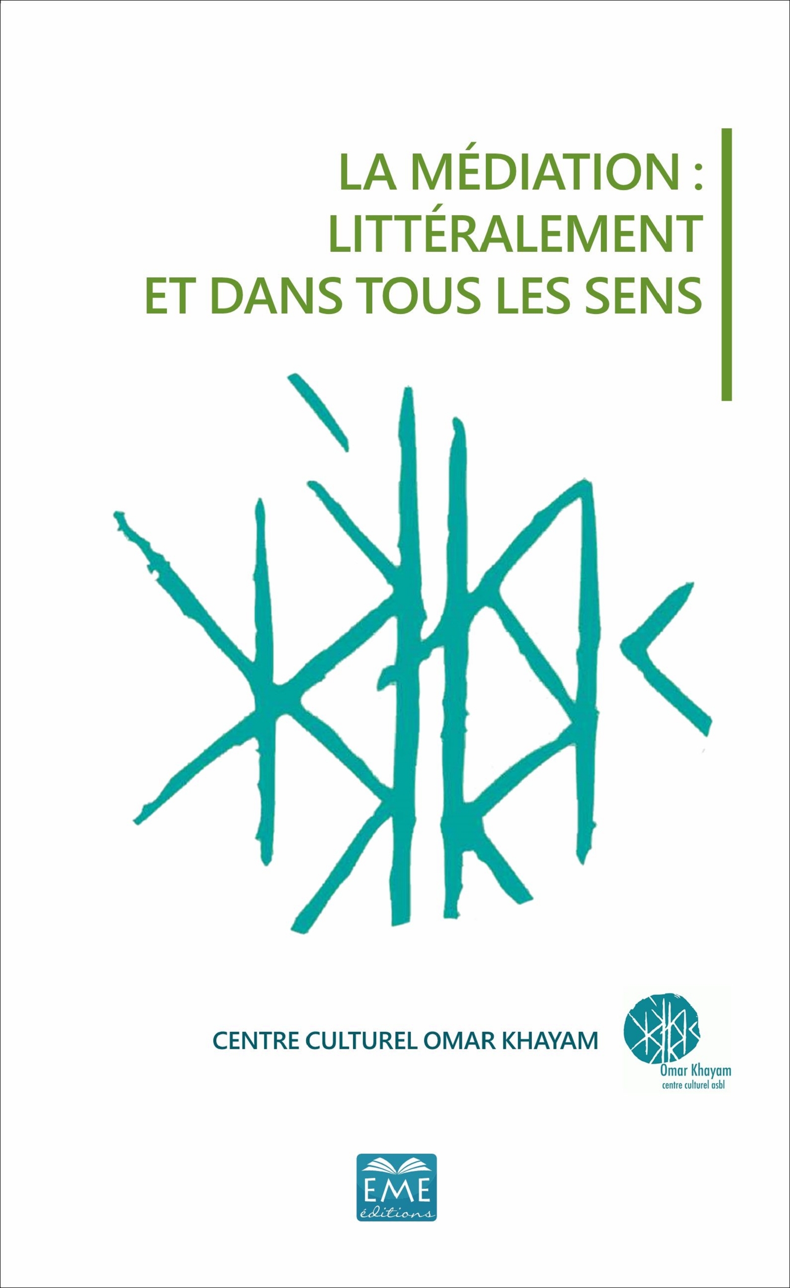 MEDIATION LITTERALEMENT ET DANS TOUS LES SENS (LA) (9782806635938-front-cover)