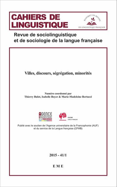 Cahiers de linguistique, Villes, discours, ségrégation, minorités (9782806632135-front-cover)