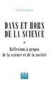 Dans et hors de la Science, Réflexions à propos de la science et de la société (9782806637079-front-cover)