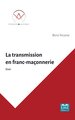 La transmission en franc-maçonnerie (9782806636997-front-cover)