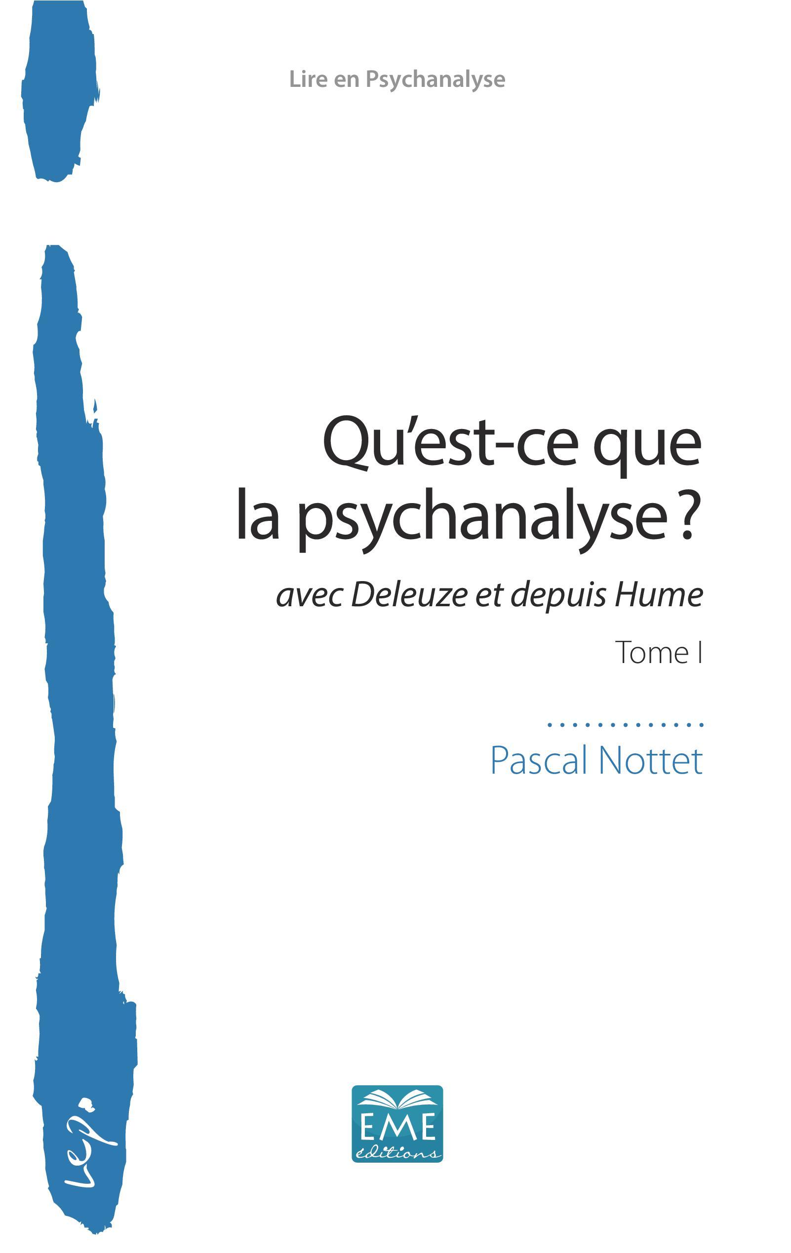 Qu'est-ce que la psychanalyse ?, avec Deleuze et depuis Hume - Tome I (9782806637130-front-cover)