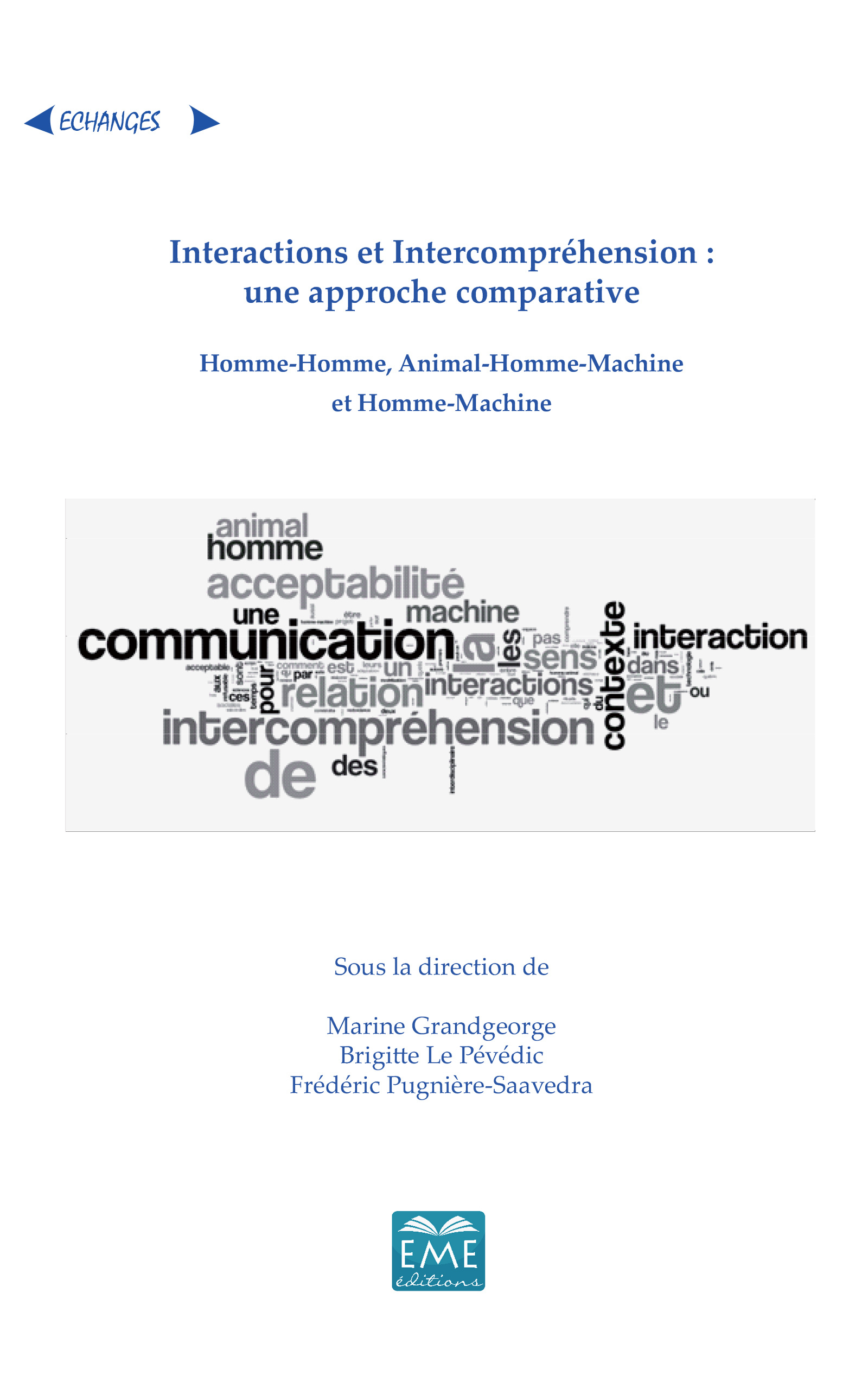Interactions et Intercompréhension : une approche comparative, Homme-homme, animal-homme-machine et homme-machine (9782806608550-front-cover)