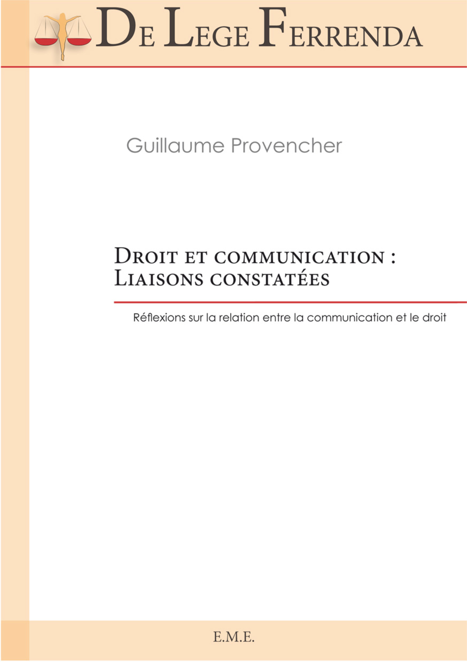 Droit et communication : Liaisons constatées, Réflexions sur la relation entre la communication et le droit (9782806610355-front-cover)