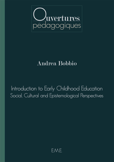 Introduction to Early Childhood Education, Social, cultural and epistemological perspectives (9782806608505-front-cover)