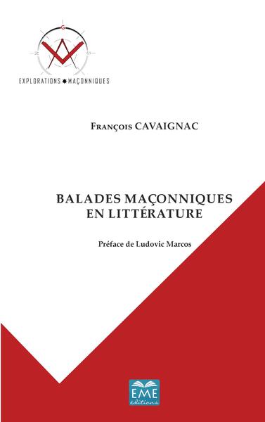 Balades maçonniques en littérature (9782806631794-front-cover)