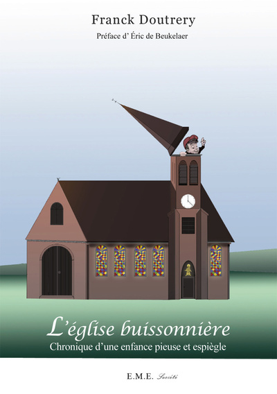 L'église buissonniere, Chronique d'une enfance pieuse et espiègle (9782806602473-front-cover)