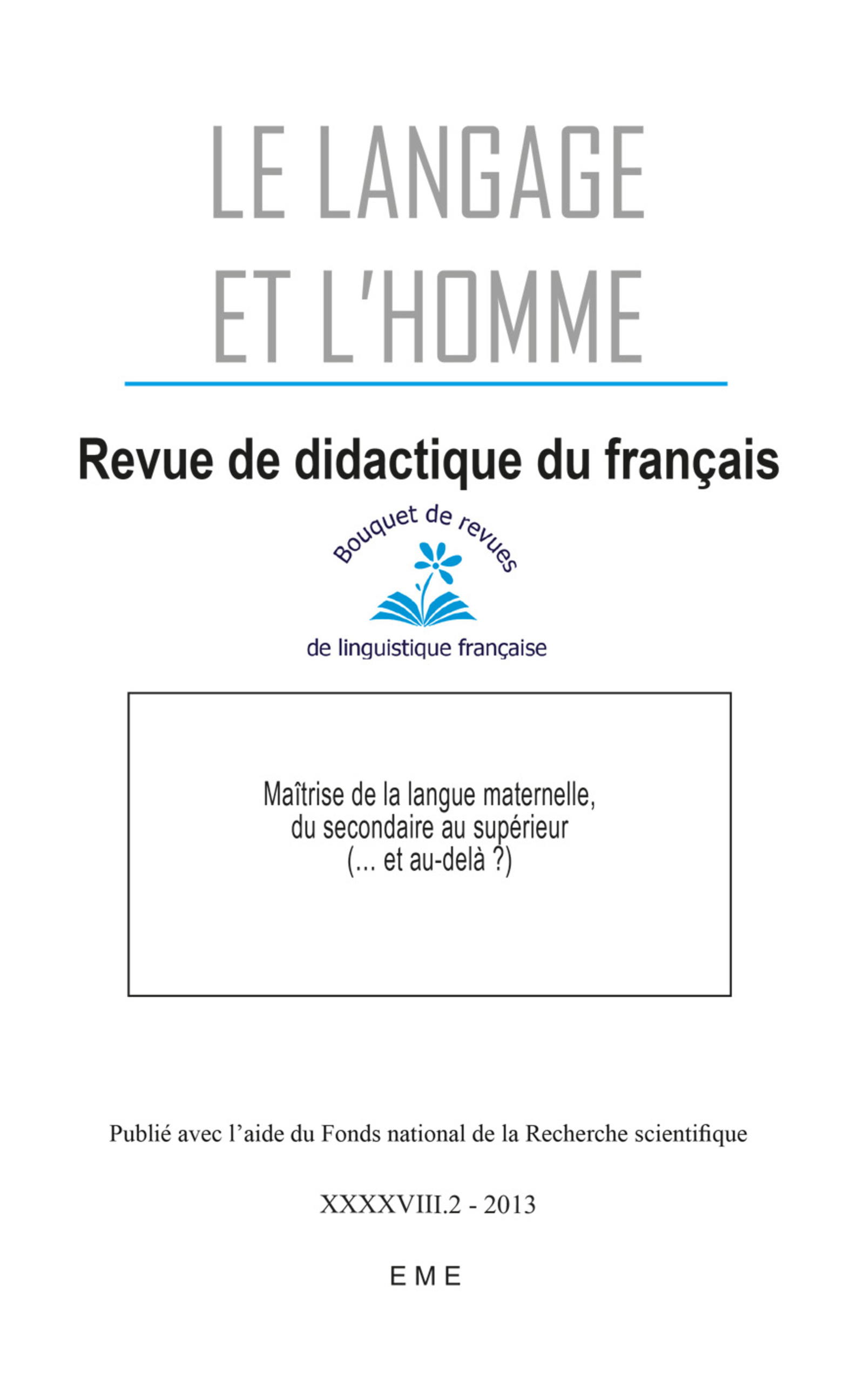 Le Langage et l'Homme, Maîtrise de la langue maternelle, du secondaire au supérieur (... et au-delà ?), 2013 - 48.2 (9782806609304-front-cover)