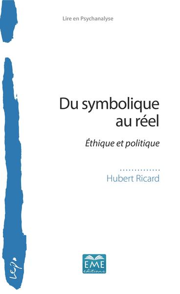 Du symbolique au réel, Éthique et politique (9782806636546-front-cover)