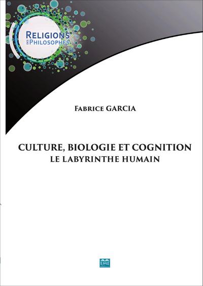 Culture, biologie et cognition, Le labyrinthe humain (9782806633361-front-cover)