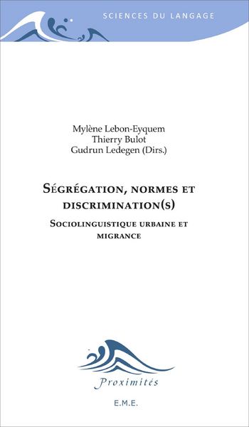 Ségrégation, normes et discrimination(s), Sociolinguistique urbaine et migrance (9782806602954-front-cover)