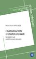 L'imagination cosmologique, Regard sur Gaston Bachelard (9782806637499-front-cover)