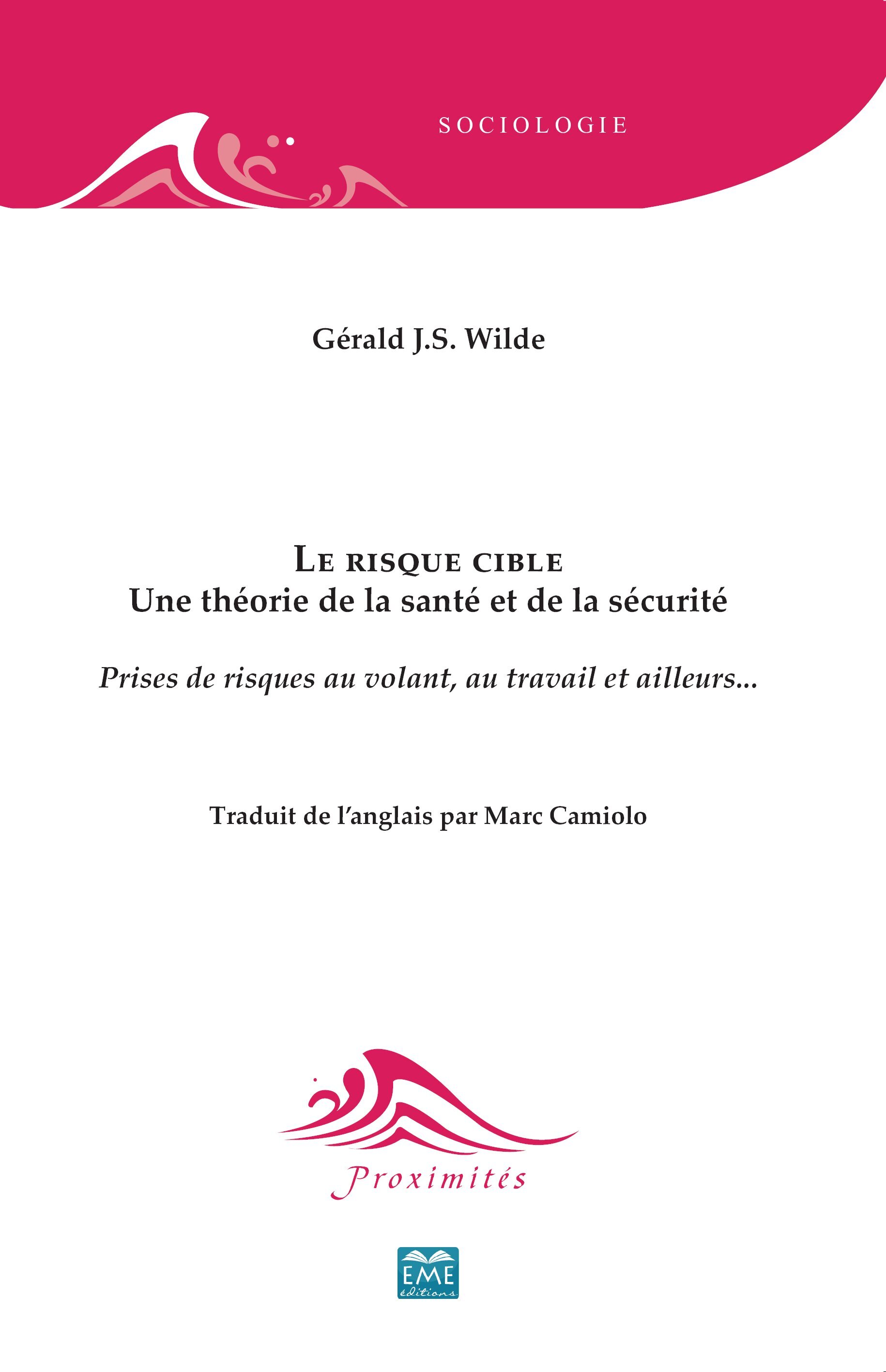 Le risque cible, Une théorie de la santé et de la sécurité - Prises de risques au volant, au travail et ailleurs (9782806609052-front-cover)