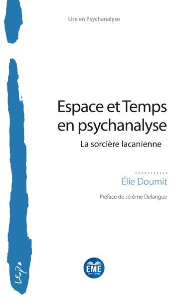 Espace et Temps en psychanalyse, La sorcière lacanienne (9782806637642-front-cover)