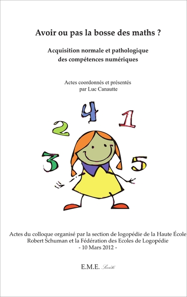 Avoir ou pas la bosse des maths ?, Acquisition normale et pathologique des compétences numériques (9782806603111-front-cover)