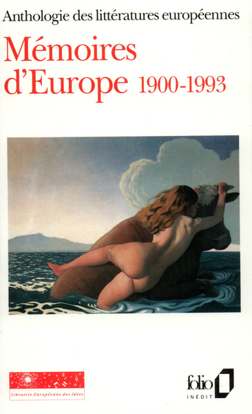 Mémoires d'Europe, Anthologie des littératures européennes-1900-1993 (9782070387007-front-cover)