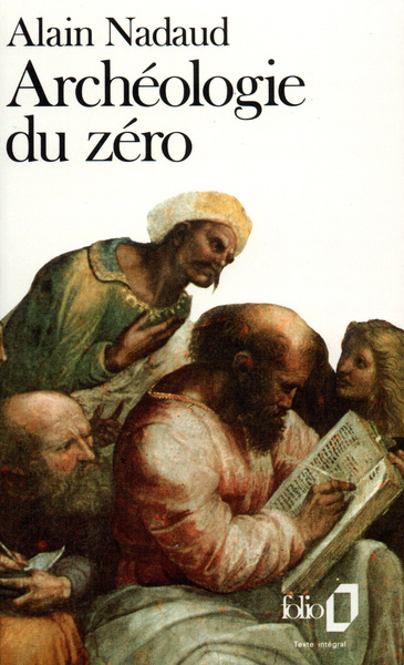 Archéologie du zéro (9782070381739-front-cover)