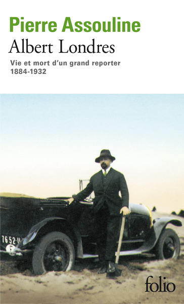 Albert Londres, Vie et mort d'un grand reporter (1884-1932) (9782070382262-front-cover)