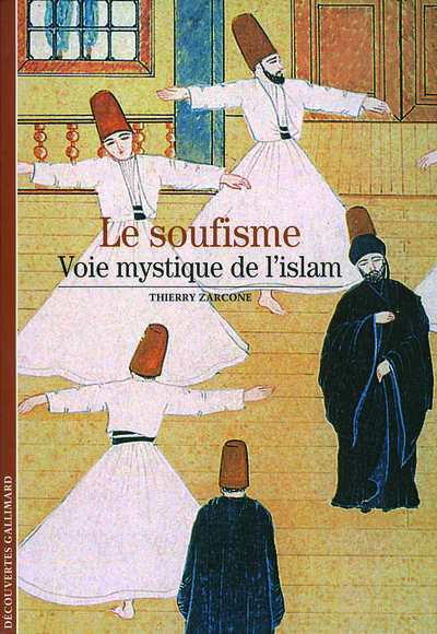 Le soufisme, Voie mystique de l'islam (9782070345526-front-cover)