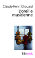 L'oreille musicienne, Les chemins de la musique de l'oreille au cerveau (9782070379583-front-cover)