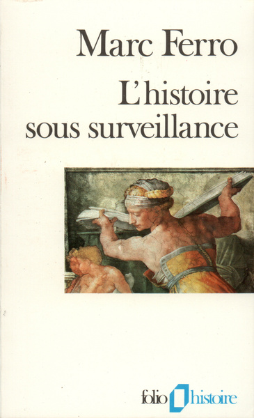 L'Histoire sous surveillance, Science et conscience de l'histoire (9782070323807-front-cover)