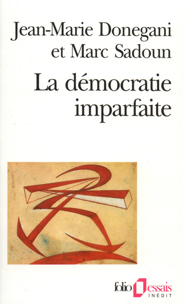 La Démocratie imparfaite, Essai sur le parti politique (9782070328550-front-cover)