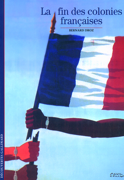 La fin des colonies françaises (9782070359998-front-cover)