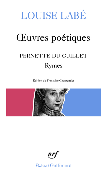 OEuvres poétiques / Blasons du Corps féminin (choix) / Rymes, de Pernette du Guillet (9782070322381-front-cover)