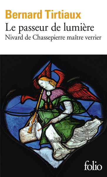 Le Passeur de lumière, Nivard de Chassepierre maître verrier (9782070392780-front-cover)