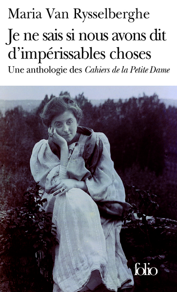 Je ne sais si nous avons dit d'impérissables choses, Une anthologie des "Cahiers de la Petite Dame" (9782070307517-front-cover)