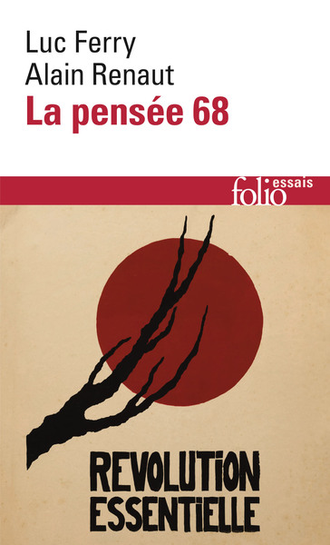 La pensée 68, Essai sur l'anti-humanisme contemporain (9782070324897-front-cover)