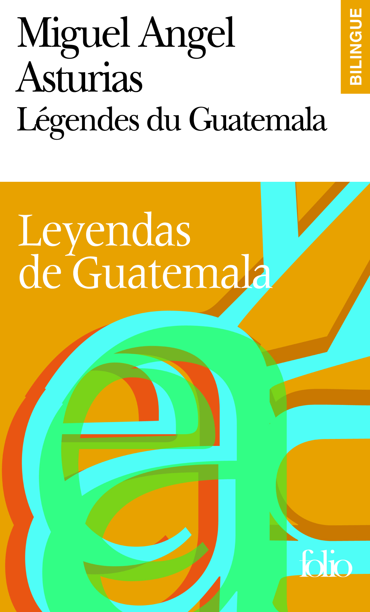 Légendes du Guatemala/Leyendas de Guatemala (9782070304363-front-cover)