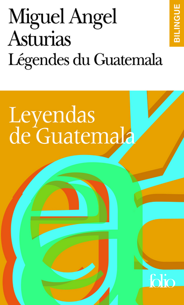 Légendes du Guatemala/Leyendas de Guatemala (9782070304363-front-cover)