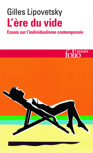 L'Ère du vide, Essais sur l'individualisme contemporain (9782070325139-front-cover)