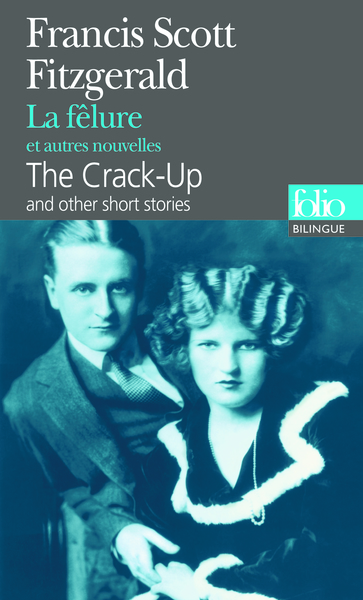 La Fêlure et autres nouvelles/The Crack-Up and other short stories (9782070304127-front-cover)
