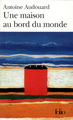 Une maison au bord du monde (9782070312948-front-cover)