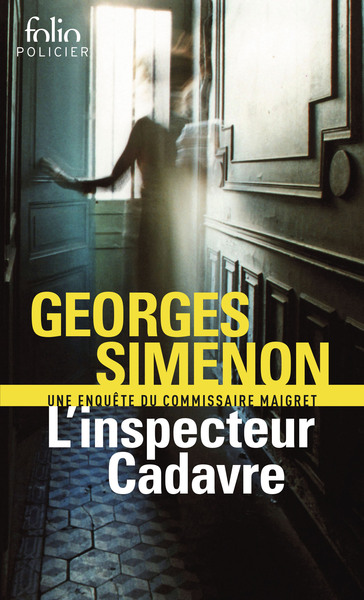 L'inspecteur Cadavre, Une enquête du commissaire Maigret (9782070306367-front-cover)