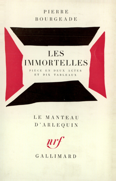 Les Immortelles, Pièce en deux actes et dix tableaux (9782070303021-front-cover)
